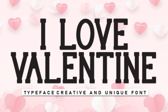 I Love Valentine: A Display Font for Joyful Design