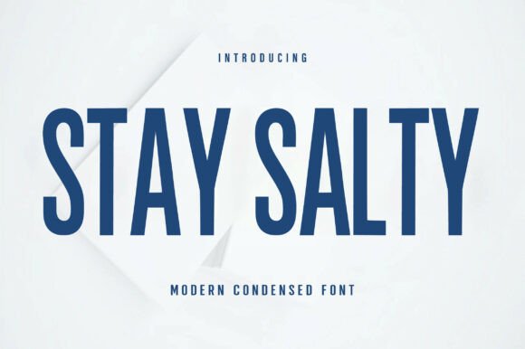 Stay Salty: Bold Condensed Display Typography